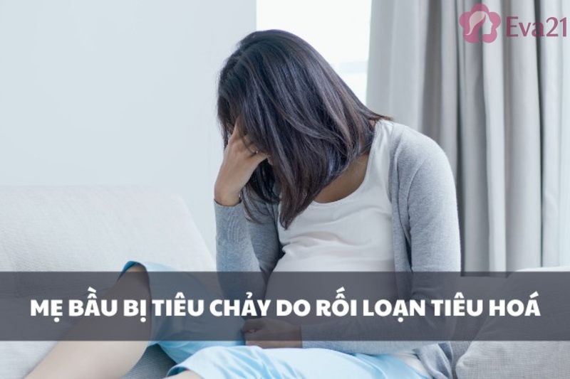 Những nguyên nhân chính gây ra tình trạng mẹ bầu bị tiêu chảy 3 tháng giữa